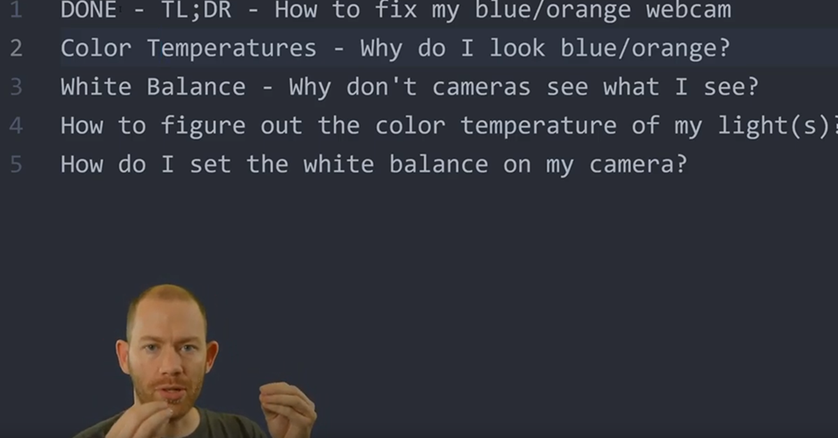 How do I fix the color of my webcam? It’s too blue or orange! (White Balance)