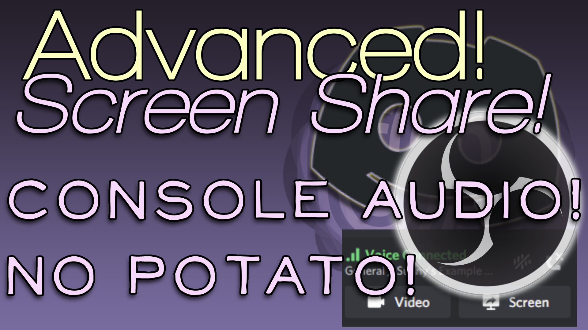 Discord Advanced Screen Sharing – Share Console Audio – Overlays – OBS Streaming to Discord!