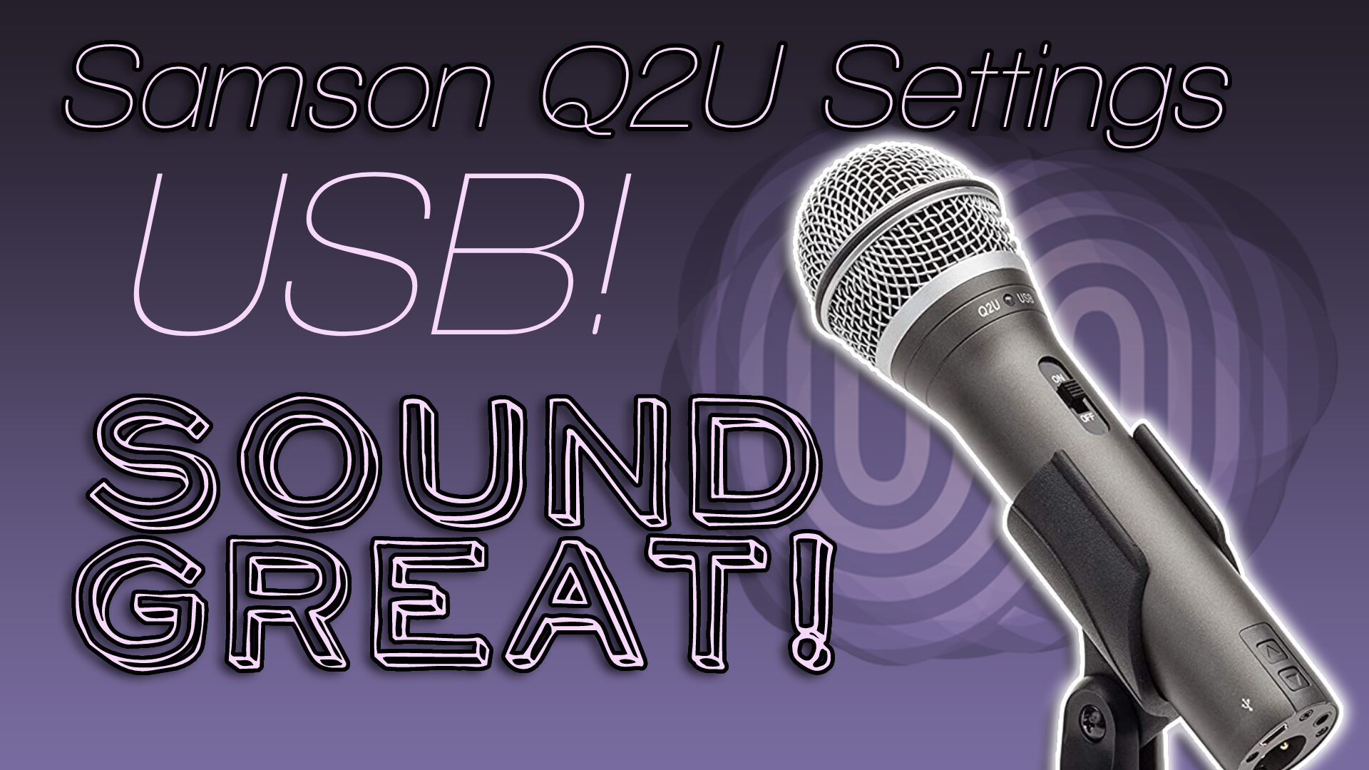 Get the best quality from your Q2U – Samson Q2U USB OBS Setup!