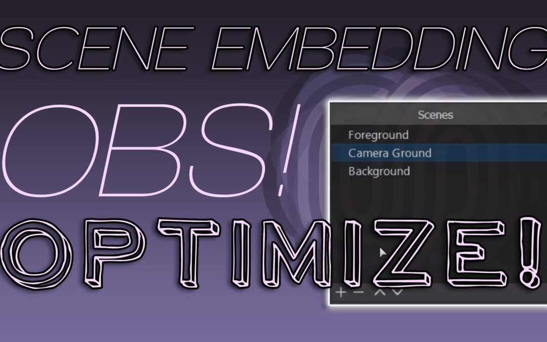 Optimize OBS with Scene Embedding!