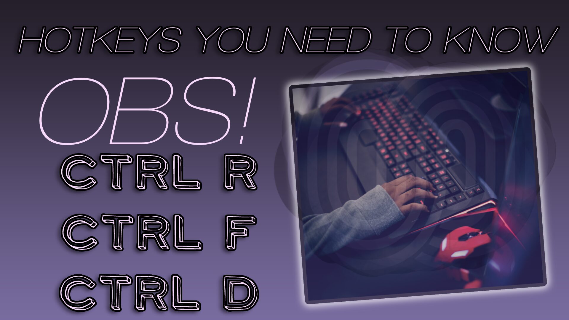 OBS Hotkeys Everyone should know!