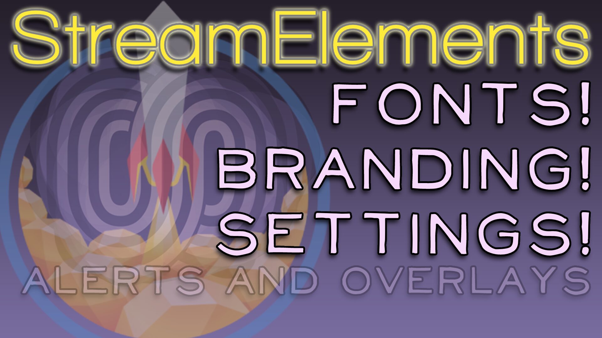 StreamElements – Branding and Fonts Workflow and Settings!
