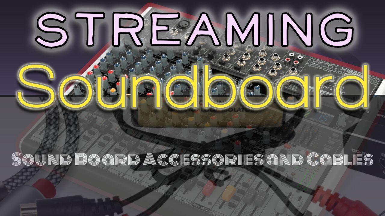 Soundboard Accessories and Upgrades