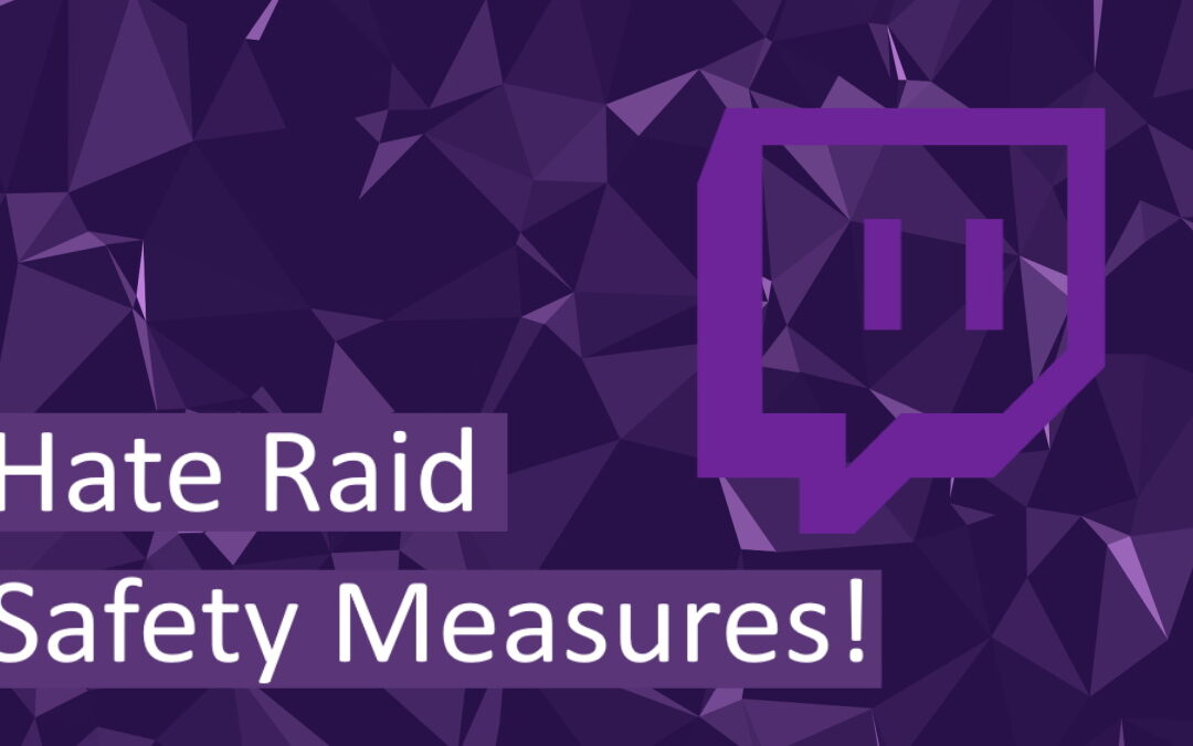 Hate Raid Safety Measures